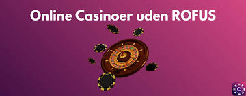 Bedste Casino Uden Om Rofus – Find Dit Perfekte Spil