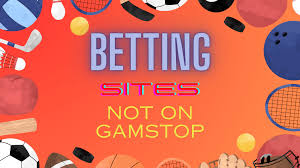 Non GamStop Betting Sites A Comprehensive Guide -201190498